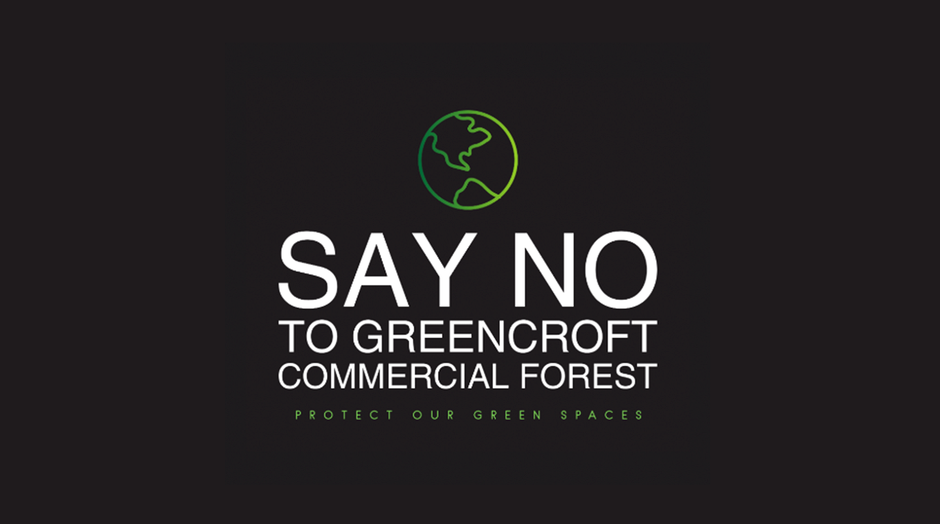 Say No To Greencroft Forest